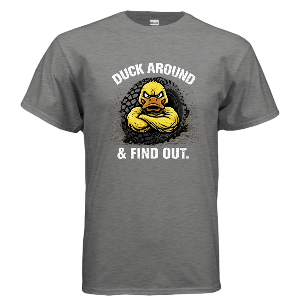 Duck Around And Find Out Shirt
