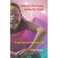 World's Funniest Jokes for Kids!: A Joke Book for Kids Age 7-12 - Paperback