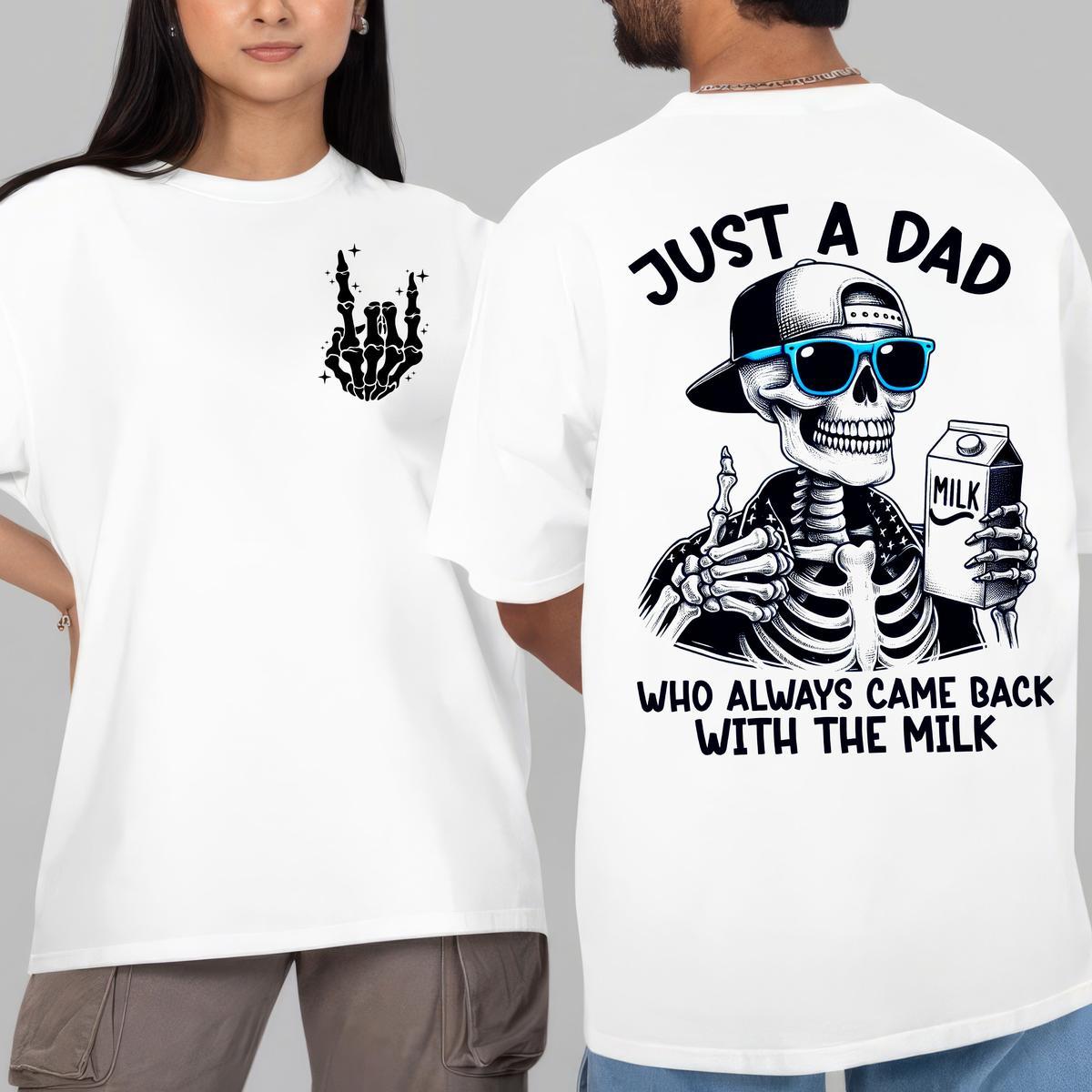 Funny Father’s Day T-Shirt - "Came Back With the Milk" Two-Sided Graphic, Humorous Dad Tee