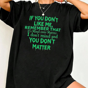 Humorous Attitude Tee - "You Don't Matter" Typography Shirt