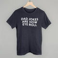 Dad Jokes Are How Eye Roll