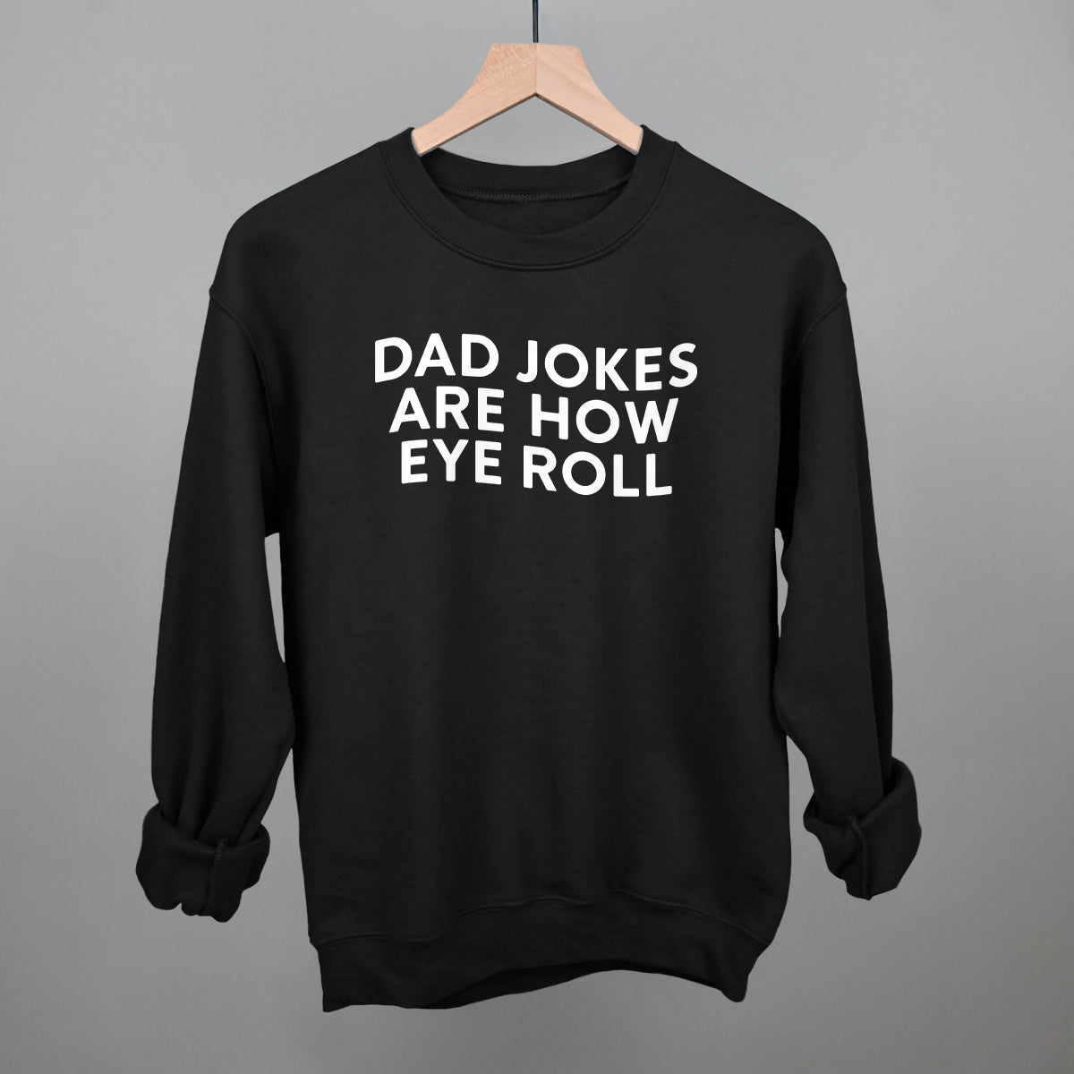 Dad Jokes Are How Eye Roll