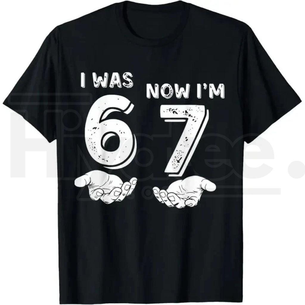 "I Was 6 Now I'm 7" Six Seven Meme T-Shirt – Funny 7th Birthday Hands Graphic Tee