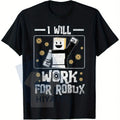 "I Will Work For Robux" T-Shirt – Pixelated Graphic Breathable Cotton Tee For Gamers
