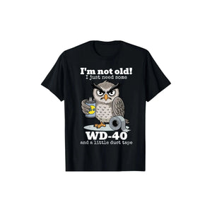 "I'm Not Old I Just Need Some Owl" Funny T-Shirt – Witty Bird Lover Tee, Cute Owl Graphic Shirt for Men & Women