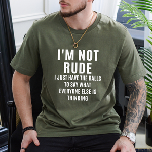 I'm Not Rude T-Shirt – Funny Brutal Honesty Graphic Tee