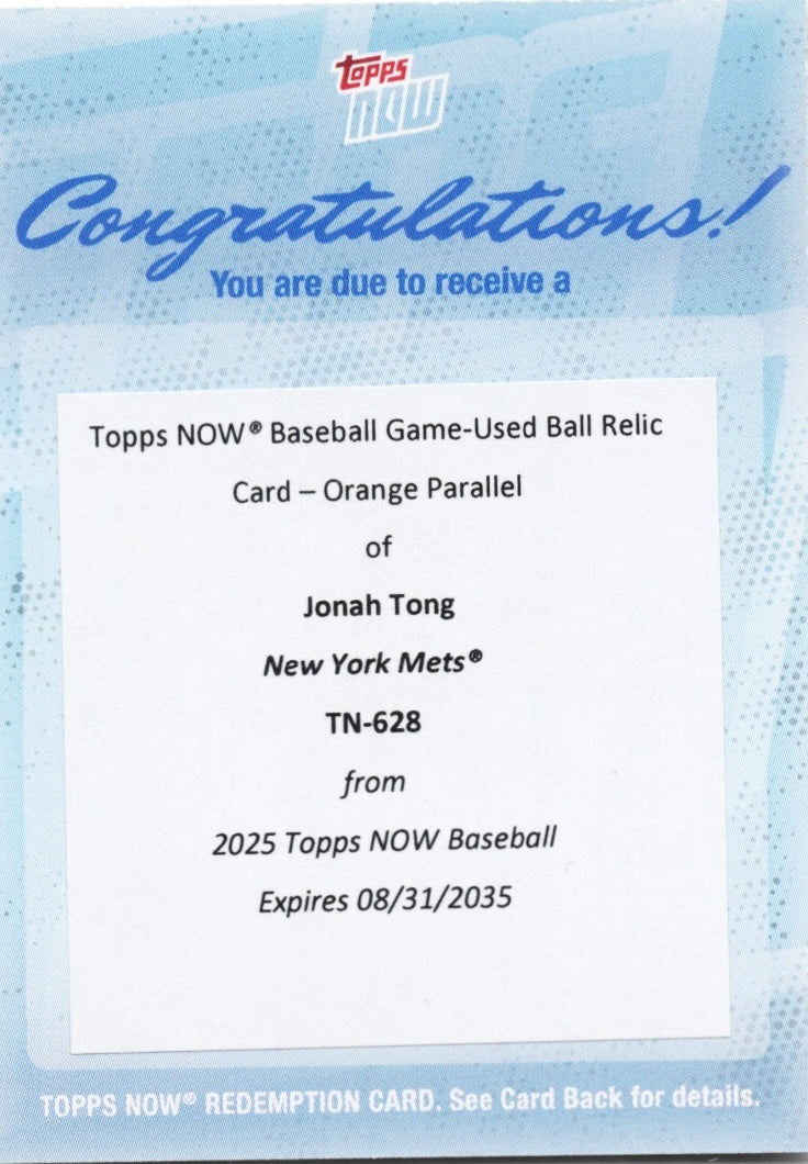 2025 Topps Now Jonah Tong #628 Game Used Ball Orange Relic /25 Redemption New York Mets Rookie RC Baseball Card