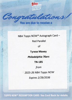 2025 Topps Now Tyrese Maxey #185 Red Auto /5 Redemption Philadelphia 76ers Basketball Card