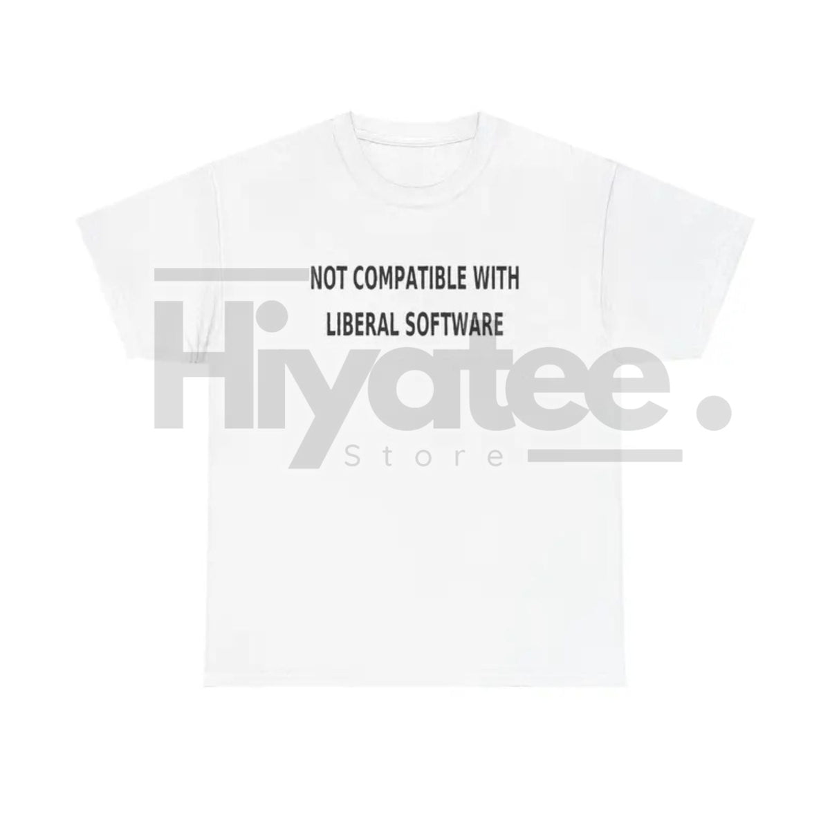 "Not Compatible With Liberal Software" T-Shirt – Funny Conservative Humor Political Tee