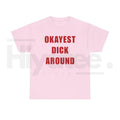 "Okayest Weiner Around" – Funny Sarcastic Unisex Heavy Cotton Top