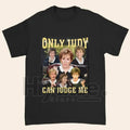 "Only Judy Can Judge Me" T-Shirt – Funny Courtroom Quote Retro Graphic Tee