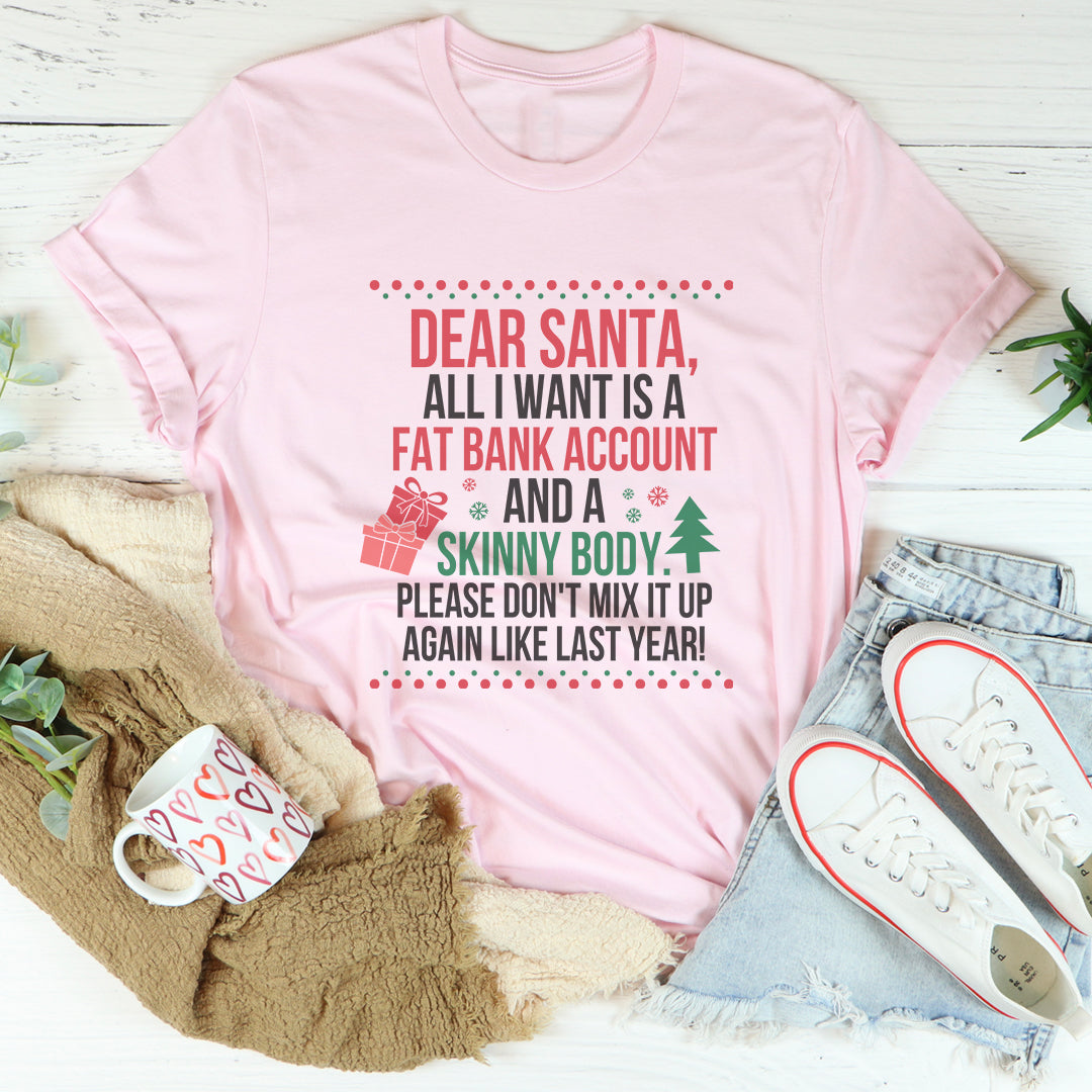 Dear Santa All I Want Is Tee