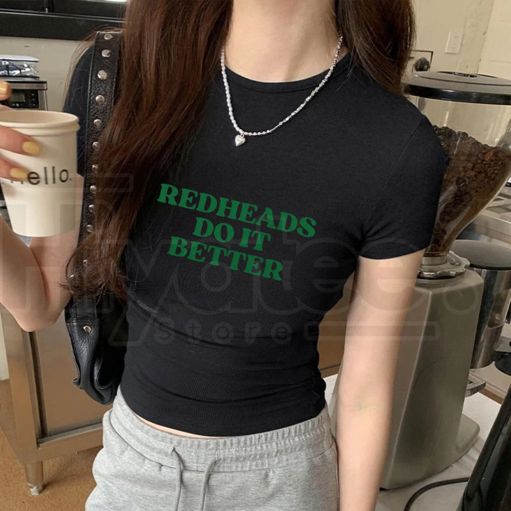 Redheads Do It Better Baby Tee – Sassy Gingers Rule Graphic Top, Y2K Aesthetic 100% Cotton Slogan Shirt