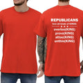 "Republicans Love Kings" Funny Sarcastic Political T-Shirt – Bold Liberal Statement Graphic Top, Urban Streetwear Satire Tee