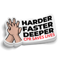 CPR - Harder Faster Deeper Sticker