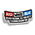 Red White Blue Behind You | Police & EMS Tumbler Stickers