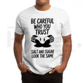 "Salt & Sugar Look The Same" Graphic T-Shirt