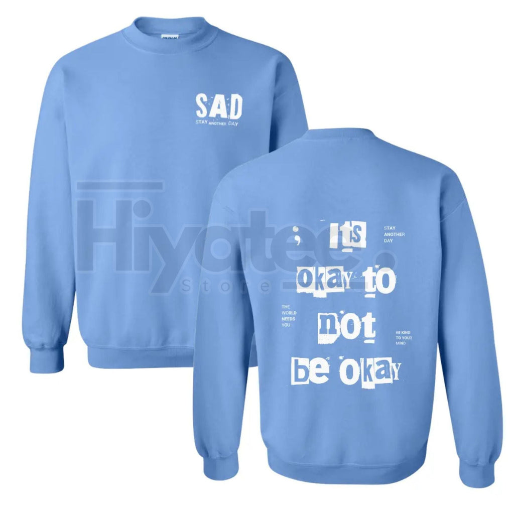 Stay Another Day "It's Okay To Not Be Okay" 2.0 Sweatshirt: Mental Health Awareness Crewneck, Casual Stylish Pullover Top, Long Sleeve Underwear Biker