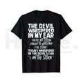 "The Devil Whispered In My Ear" Bold Funny Quote Statement
