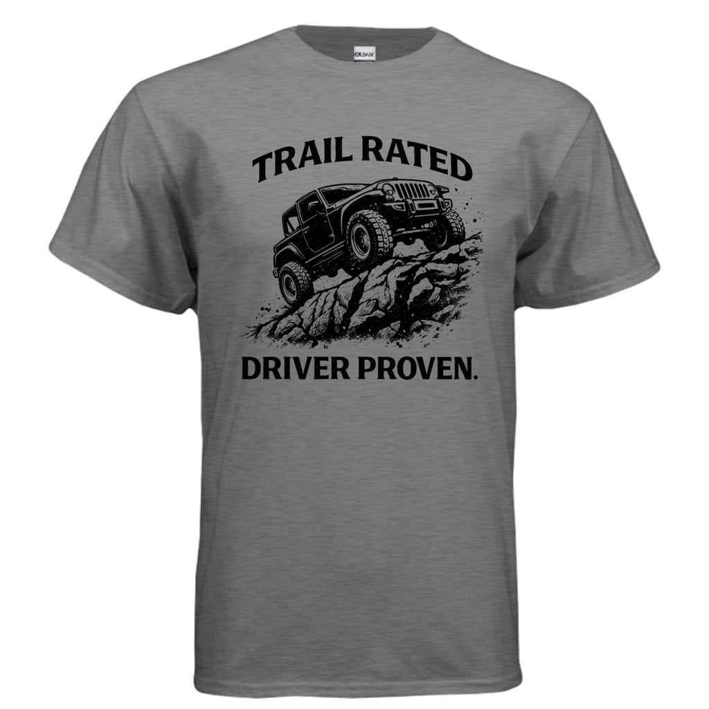 Trail Rated Driver Proven Shirt
