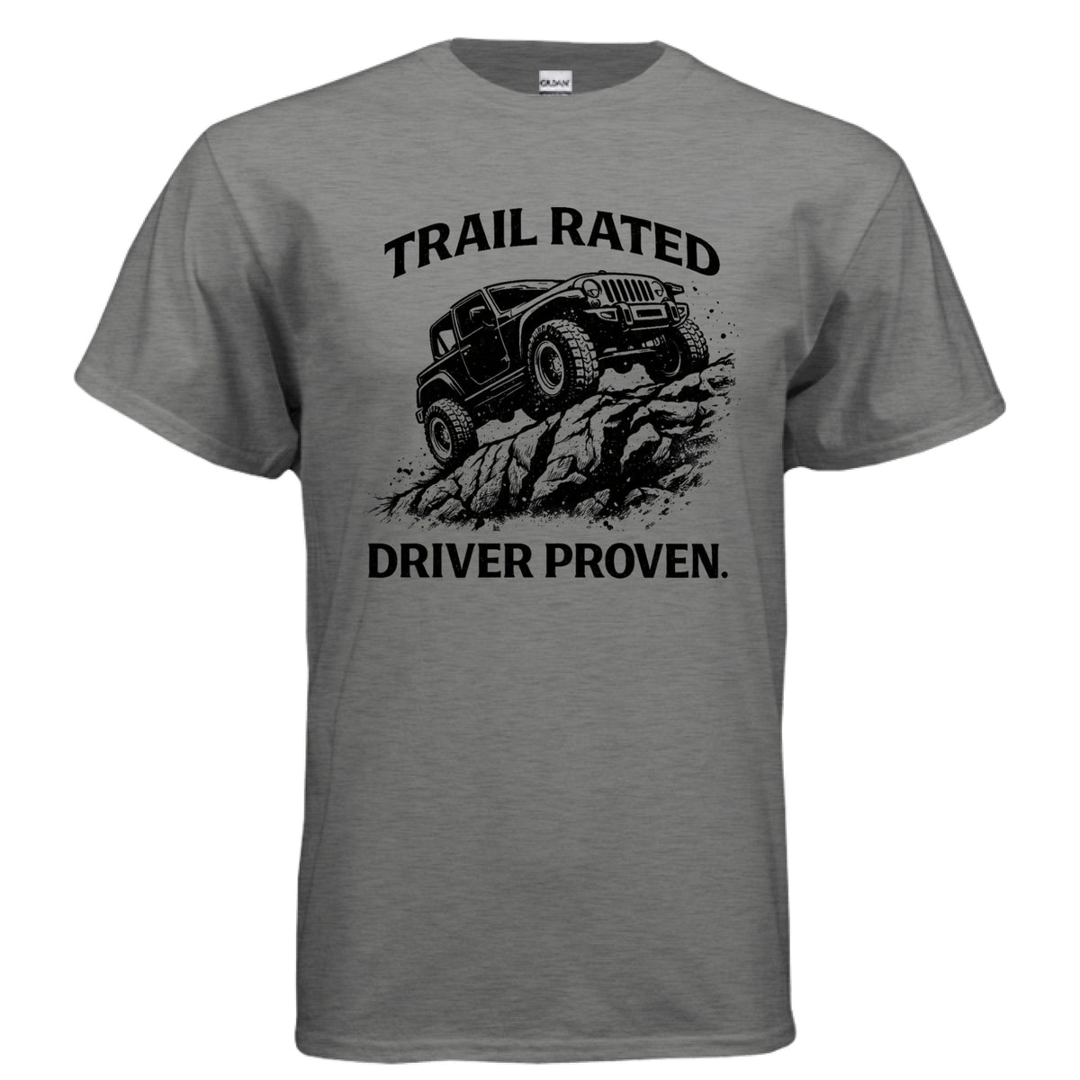 Trail Rated Driver Proven Shirt