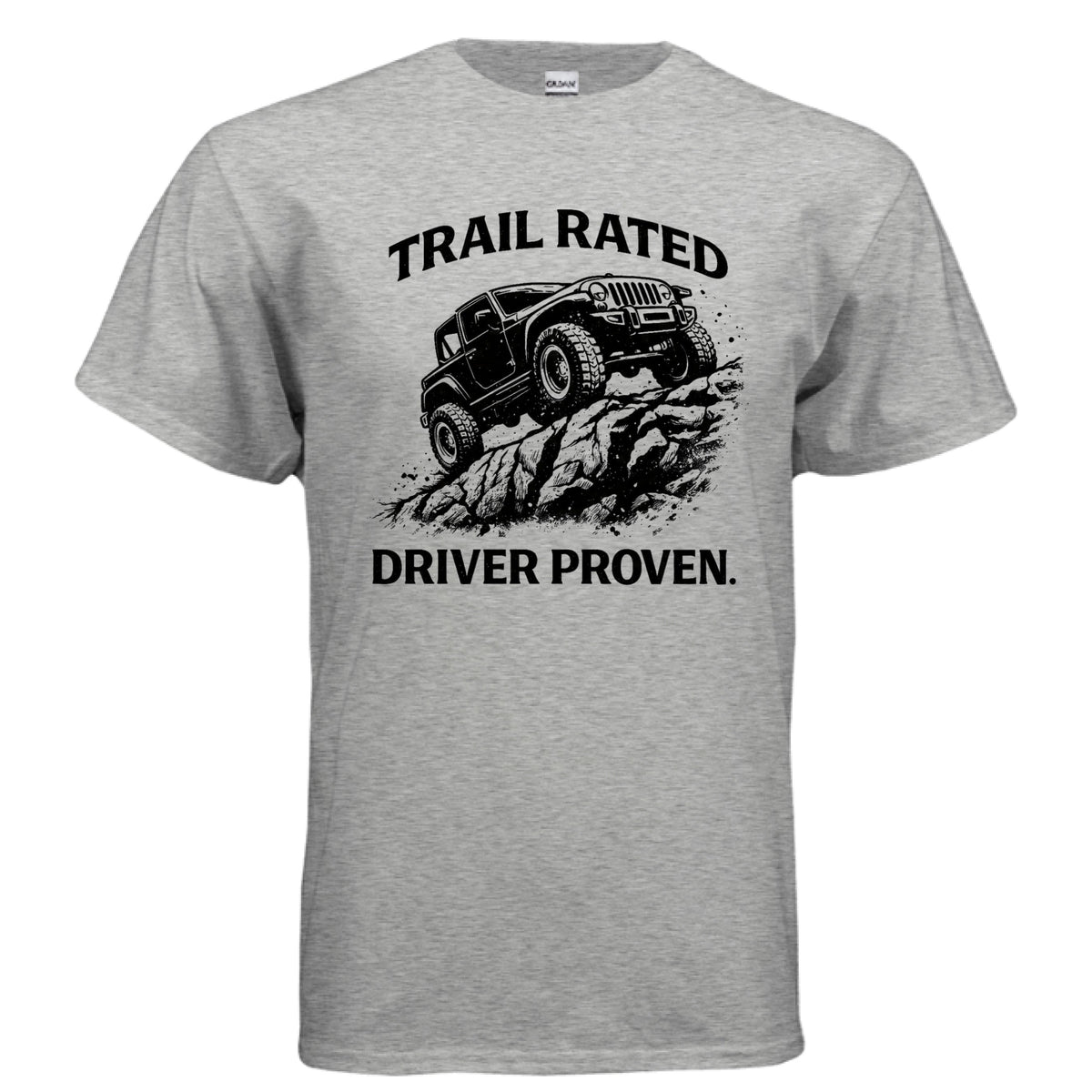 Trail Rated Driver Proven Shirt