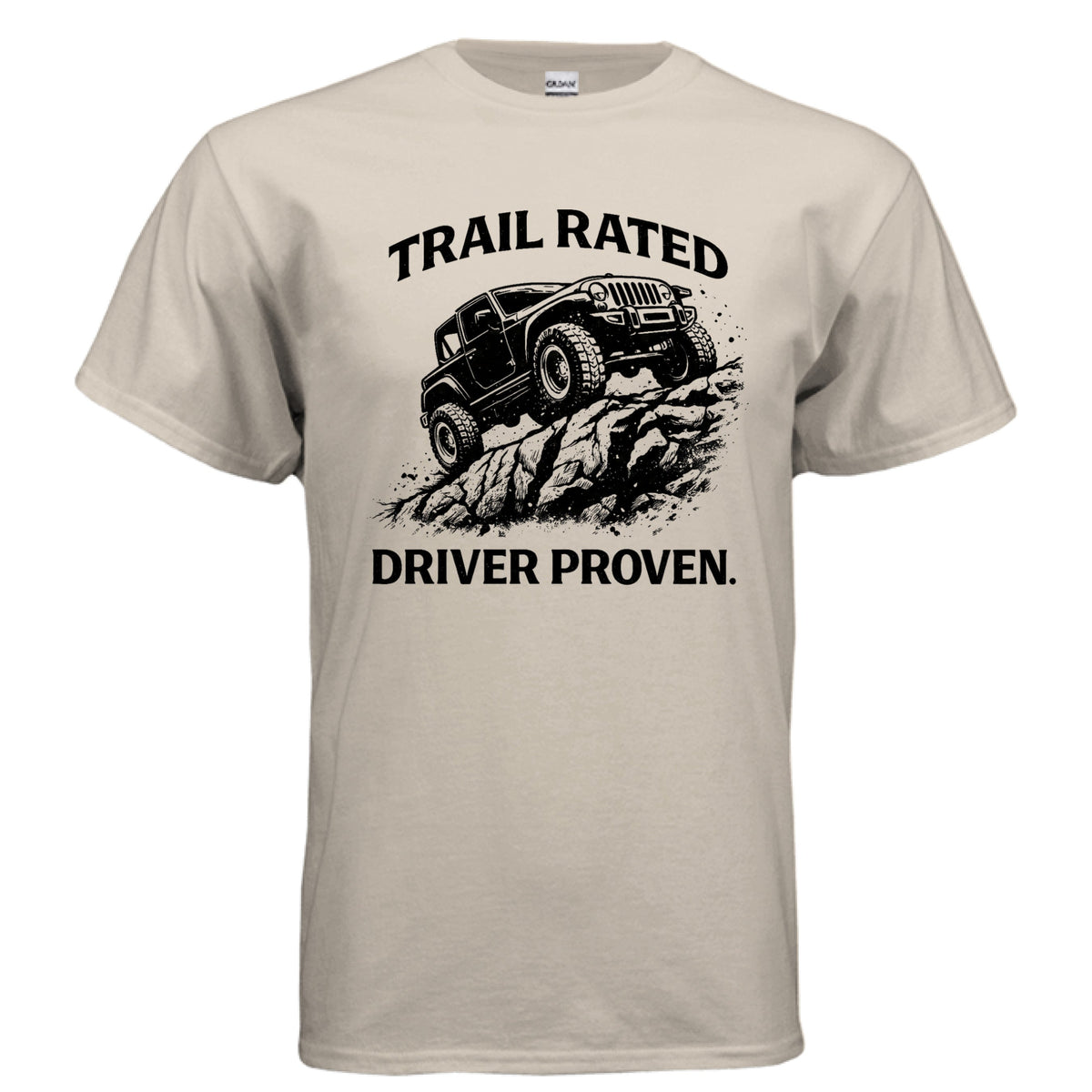 Trail Rated Driver Proven Shirt