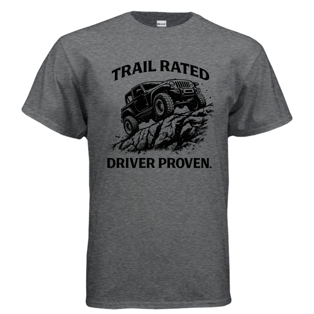 Trail Rated Driver Proven Shirt