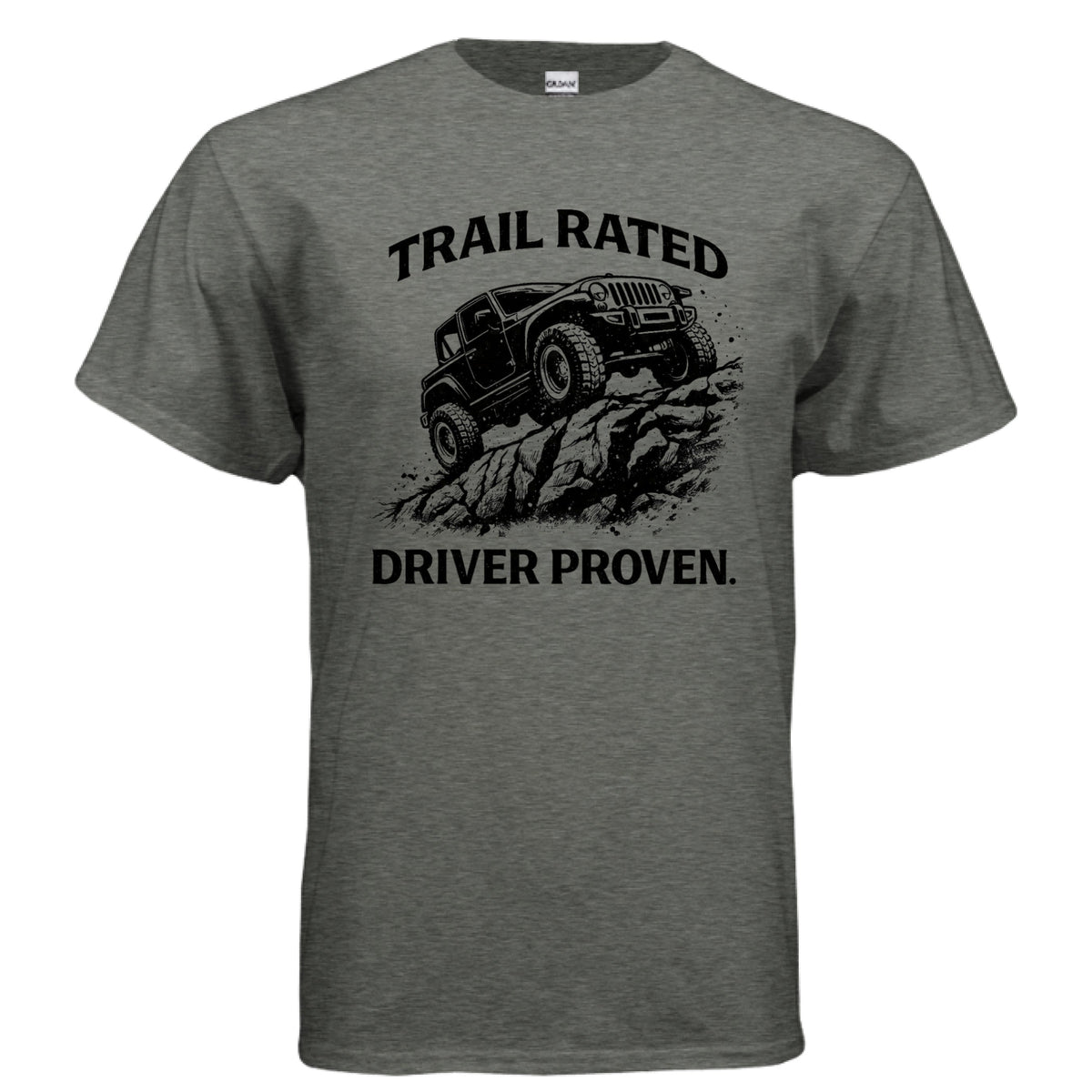 Trail Rated Driver Proven Shirt