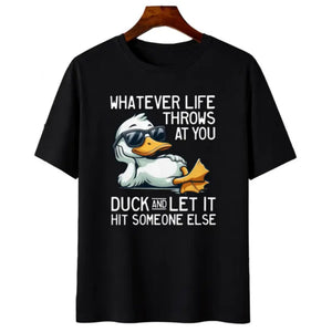 Whatever Life Throws At You Duck Shirt – Funny Sarcastic Quote Hoodie, Dark Humor Gift Sweatshirt, Aesthetic Weird Animal Top for Men & Women