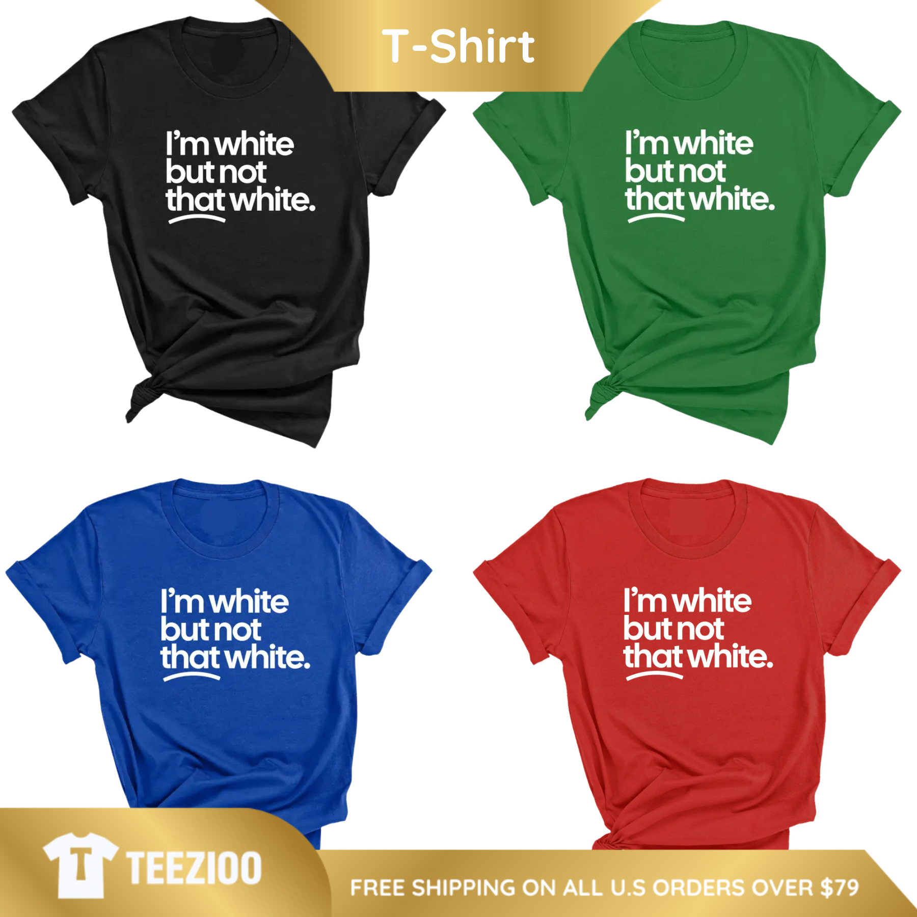 "White But Not That White" Sarcastic Graphic Tee