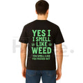 "Yes I Smell Like Weed" Bold Marijuana Leaf Apparel – Heavy-Duty Hoodie, T-Shirt & Sweatshirt