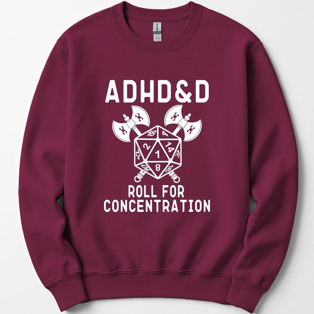 ADHD&D Roll For Concentration Sweatshirt