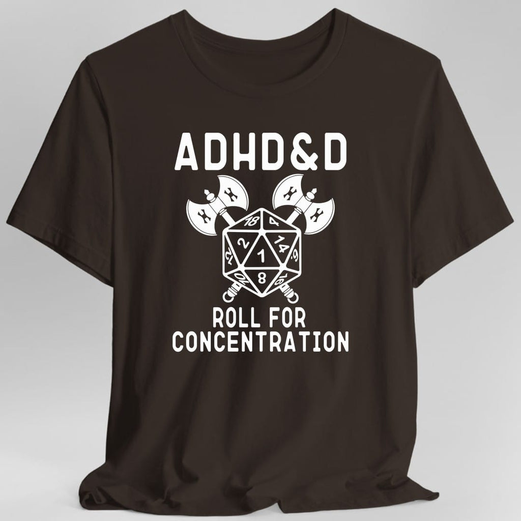 ADHD&D Roll For Concentration T-Shirt