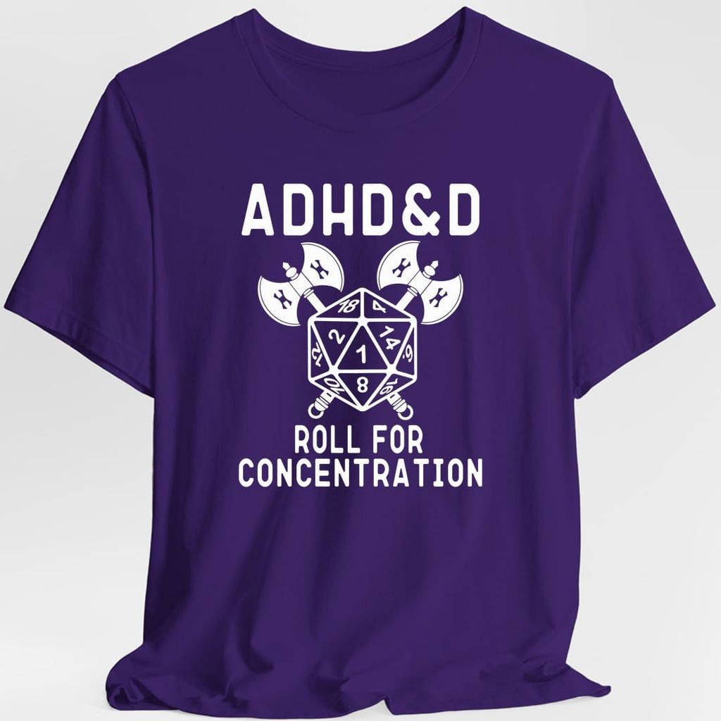 ADHD&D Roll For Concentration T-Shirt