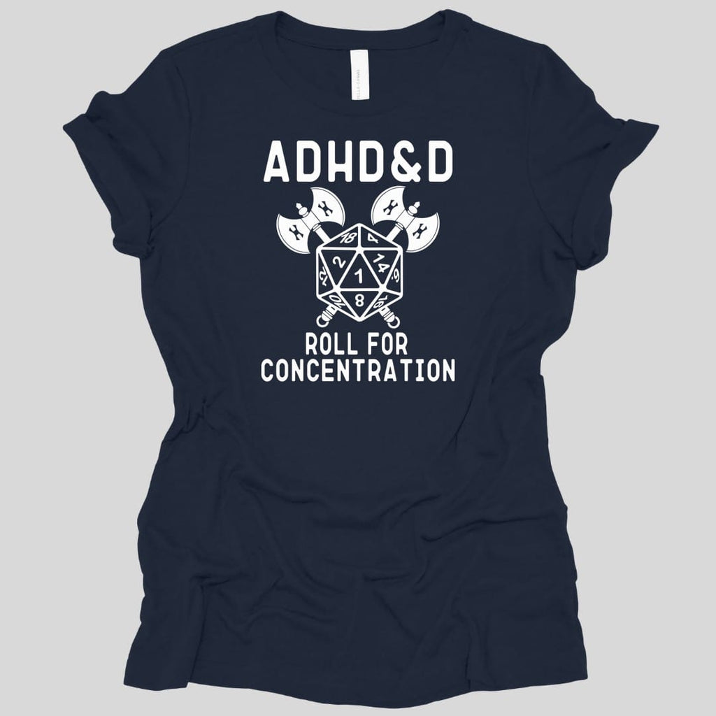 ADHD&D Roll For Concentration Women's T-Shirt