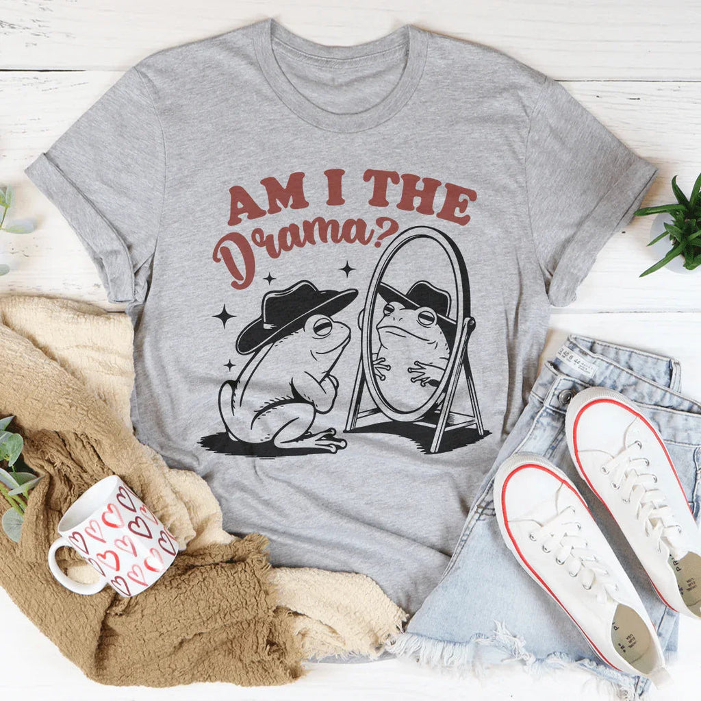 Am I The Drama Tee