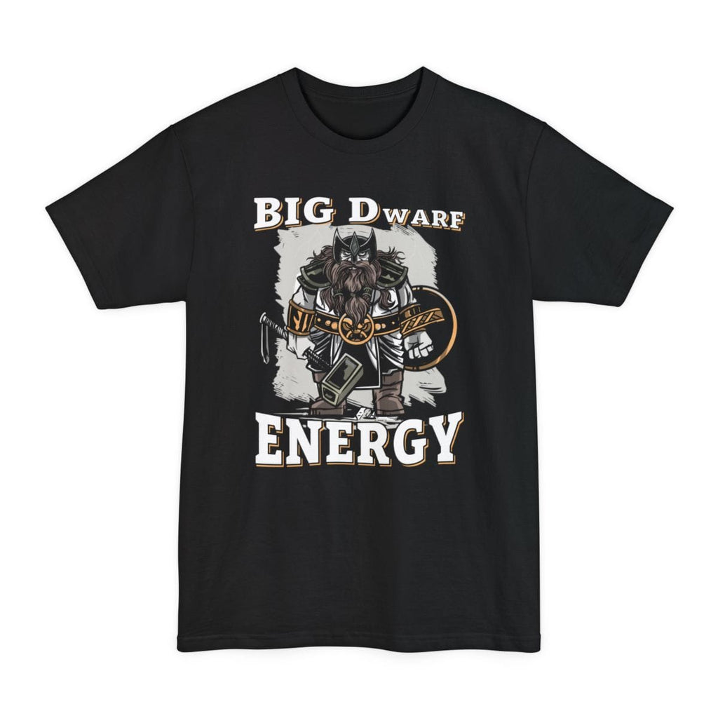 Big D (Dwarf) Energy Tall T-Shirt - Funny Fantasy Dwarf