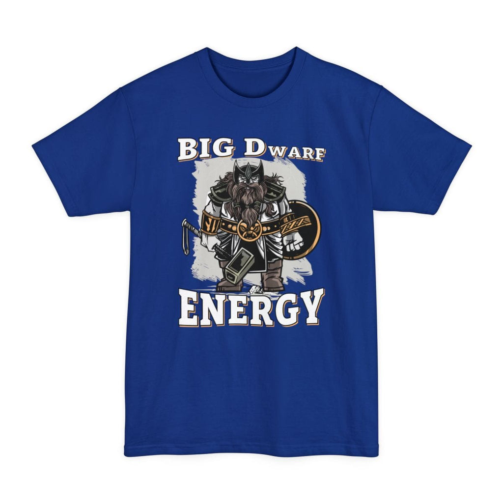 Big D (Dwarf) Energy Tall T-Shirt - Funny Fantasy Dwarf