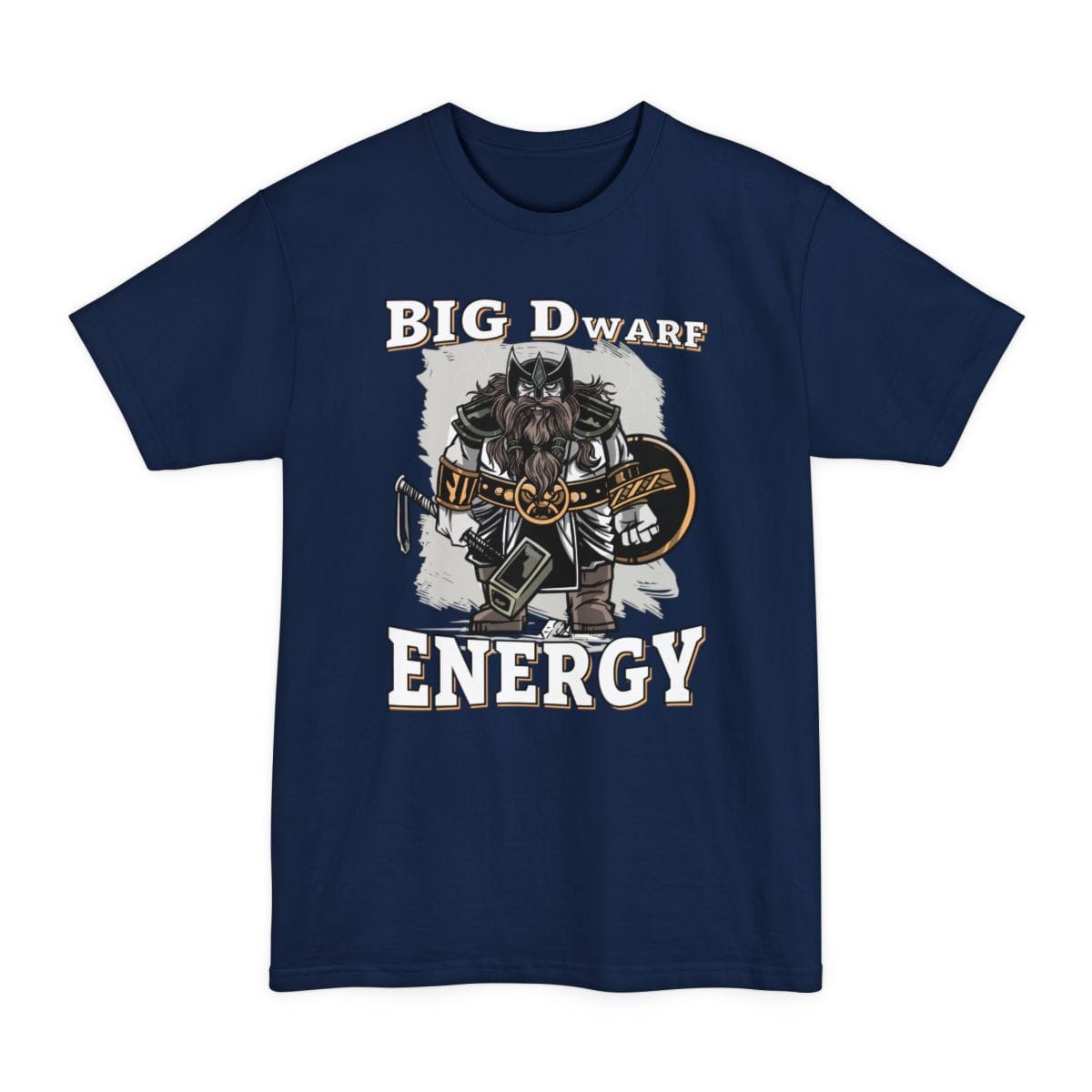 Big D (Dwarf) Energy Tall T-Shirt - Funny Fantasy Dwarf