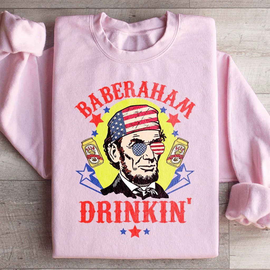 Baberaham Drinkin Sweatshirt
