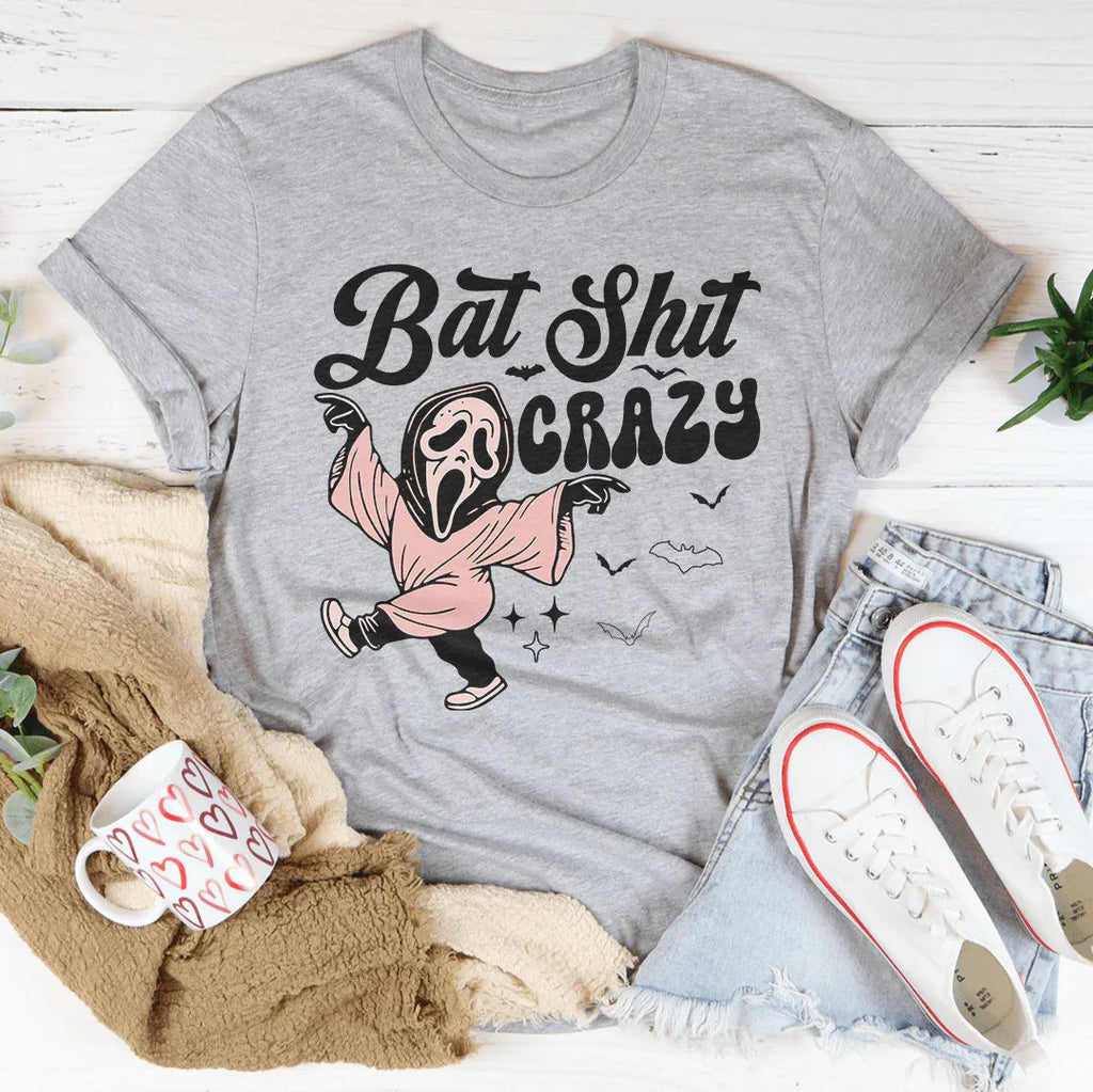 Bat Shit Crazy Tee