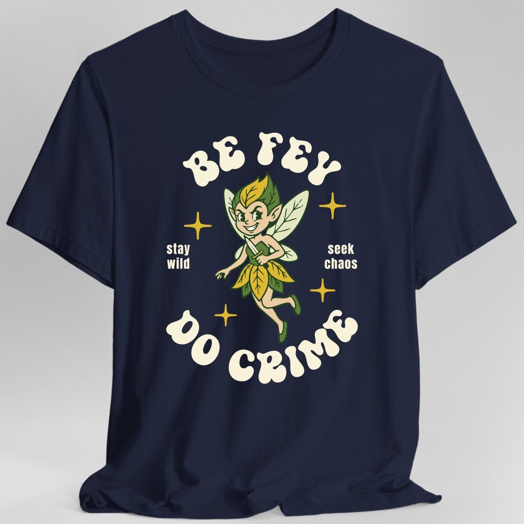Be Fey Do Crime T-Shirt