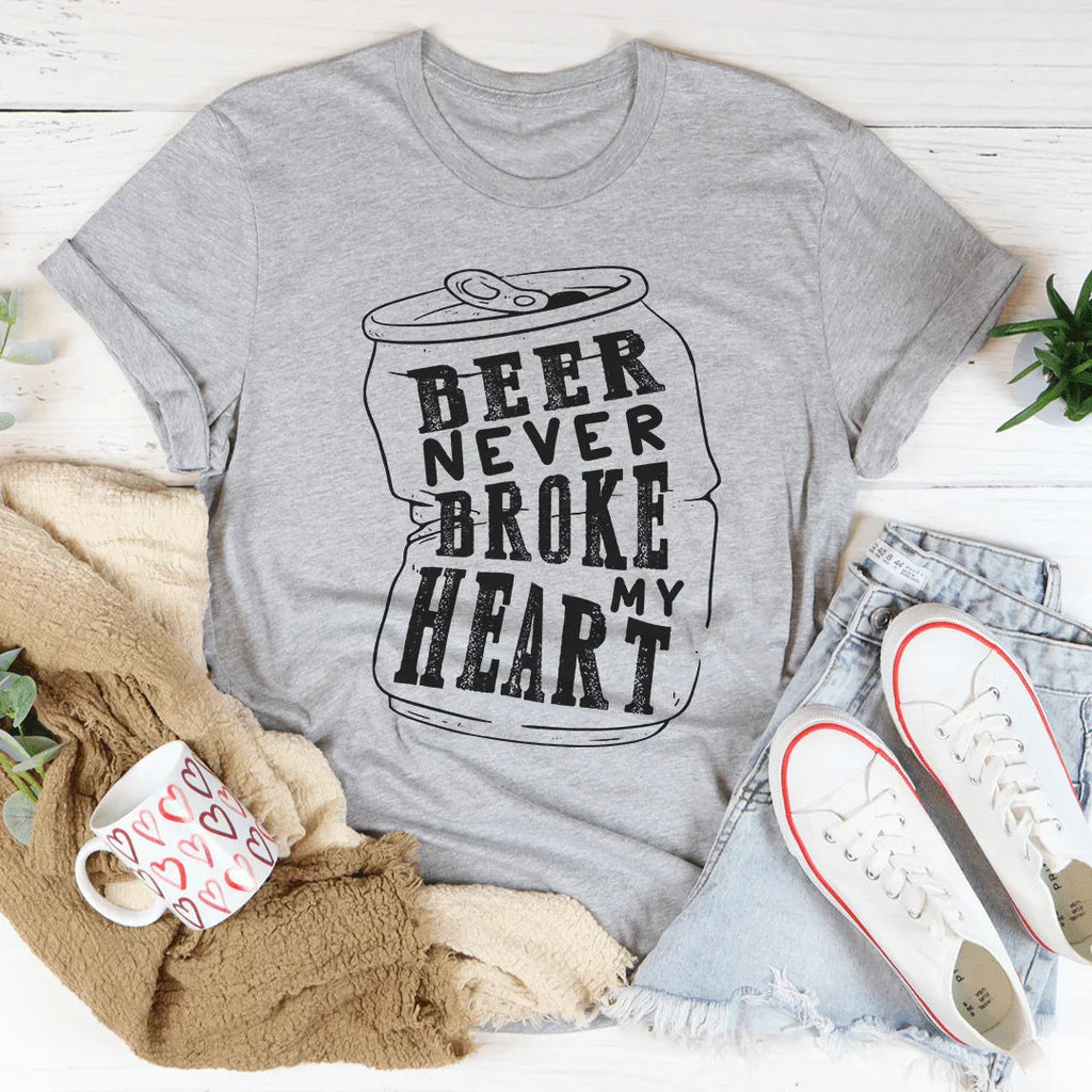 Beer Never Broke My Heart Tee