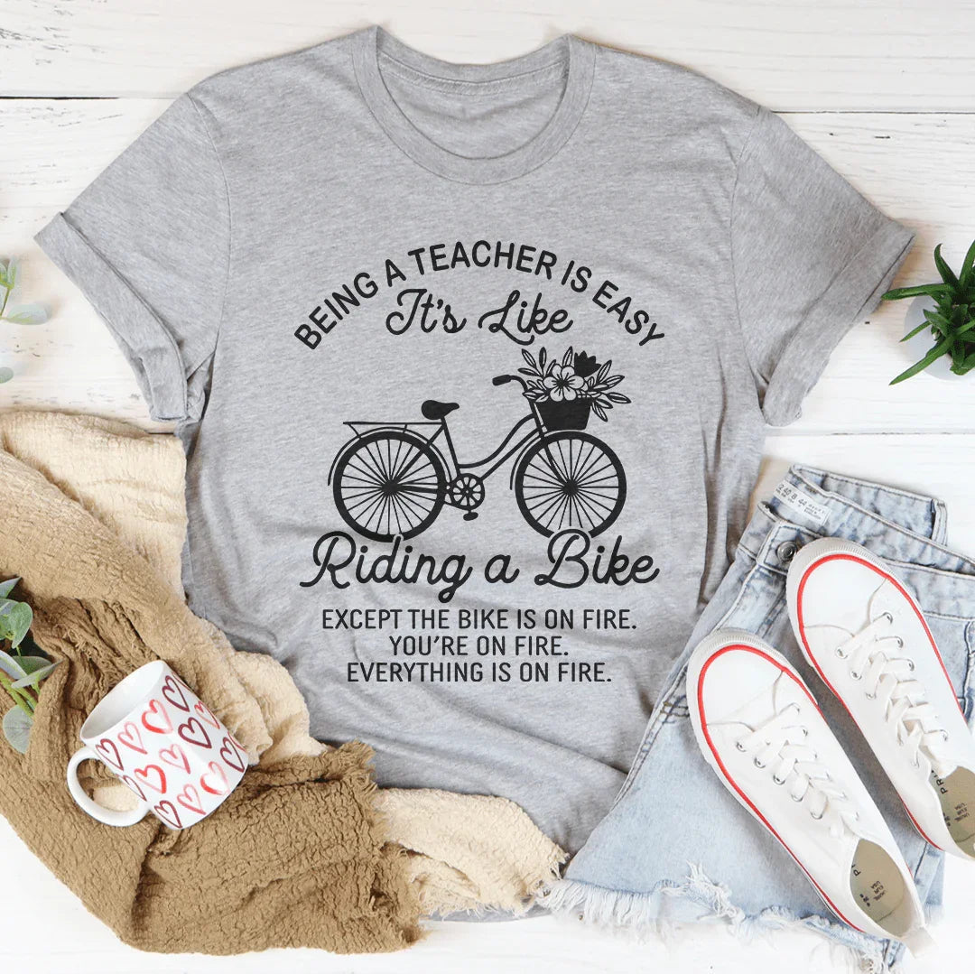Being A Teacher Is Easy Tee