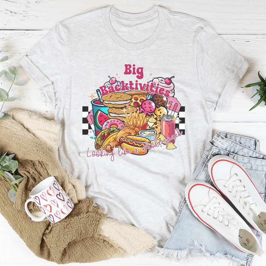 Funny Foodie Humor Graphic Shirt – "Big Backtivities" Casual Tee