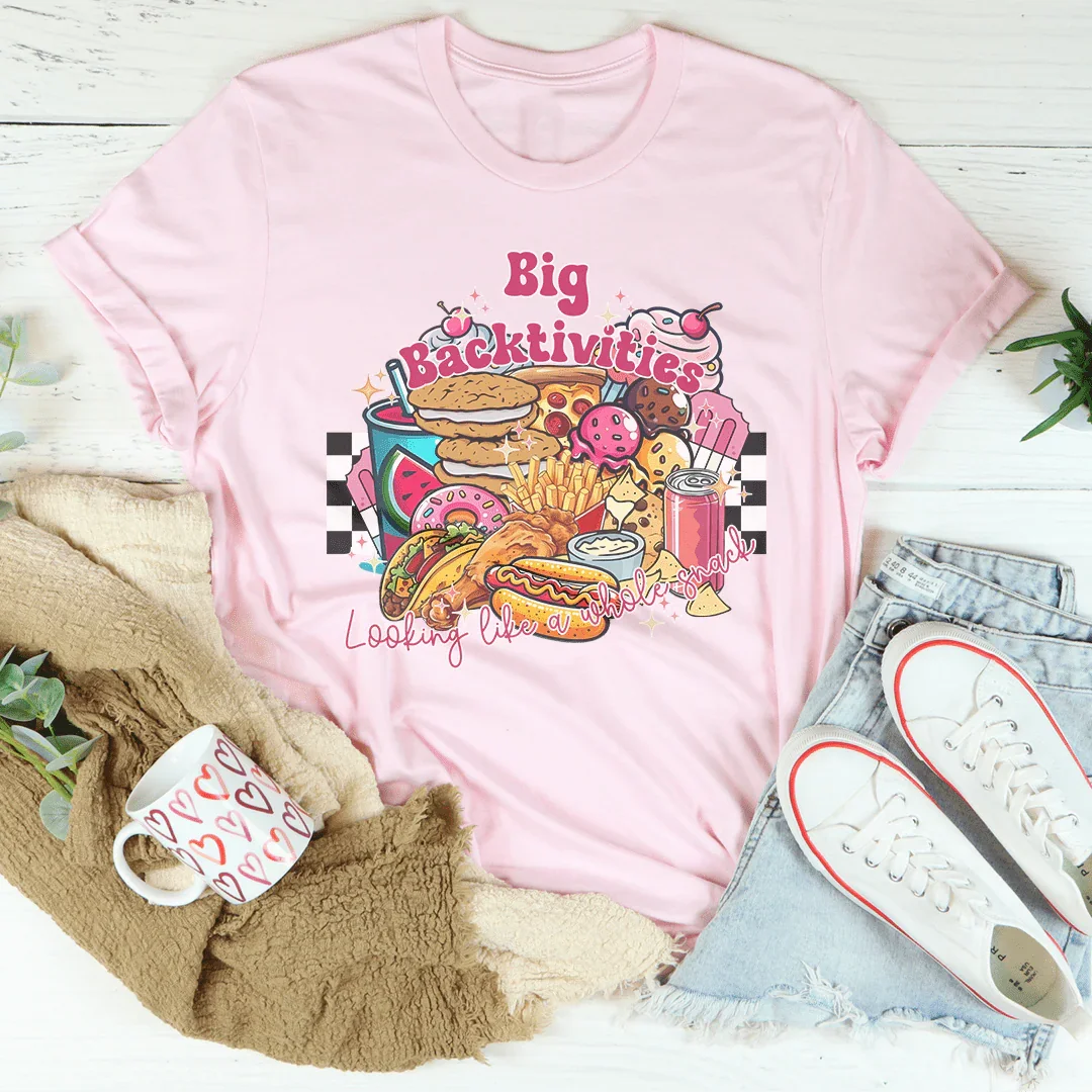 Funny Foodie Humor Graphic Shirt – "Big Backtivities" Casual Tee