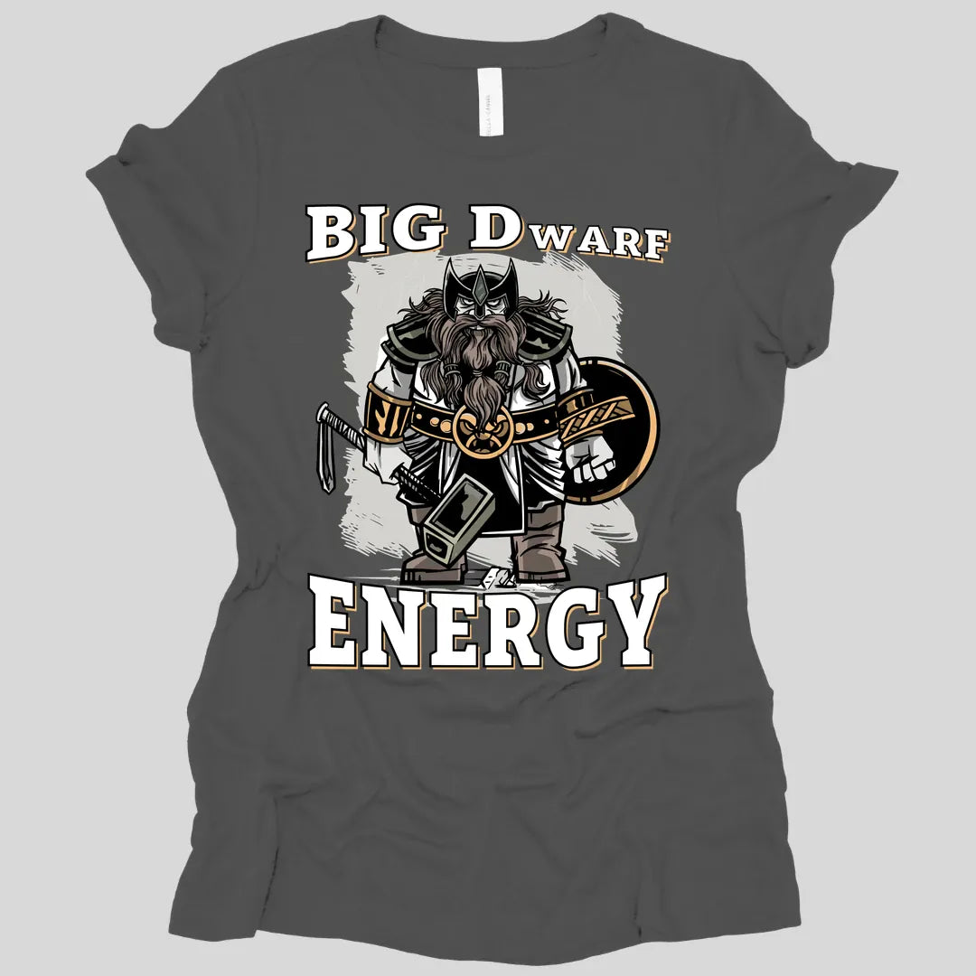 Big D (Dwarf) Energy Fantasy Dwarf Women's T-shirt