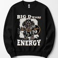 Big D (Dwarf) Energy Sweatshirt - Funny Fantasy Dwarf