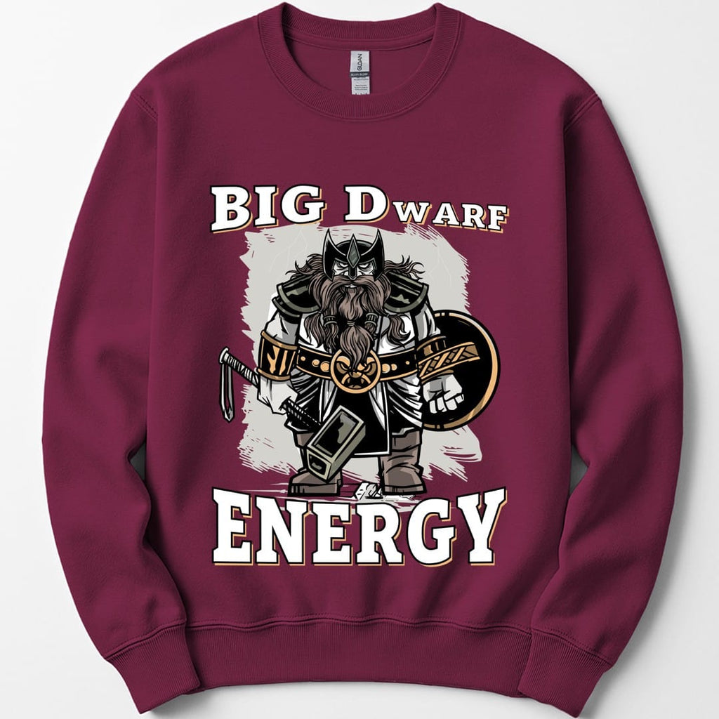 Big D (Dwarf) Energy Sweatshirt - Funny Fantasy Dwarf